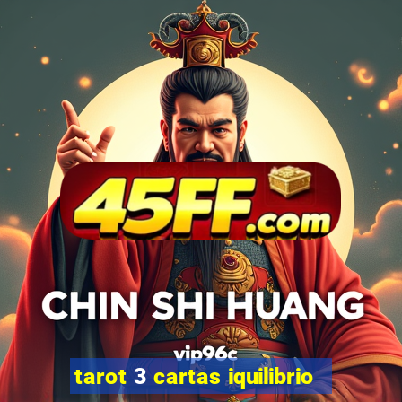 tarot 3 cartas iquilibrio